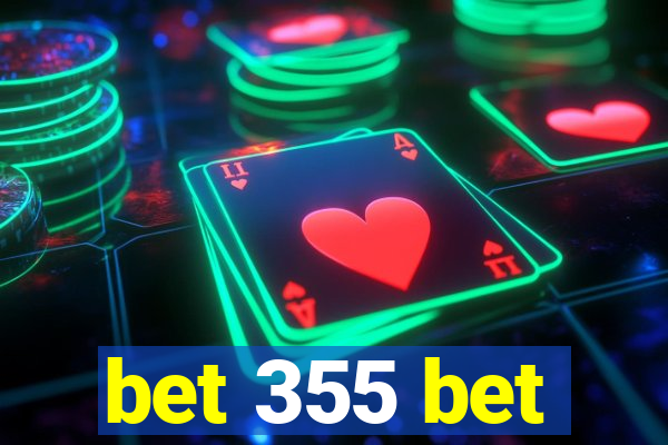 bet 355 bet